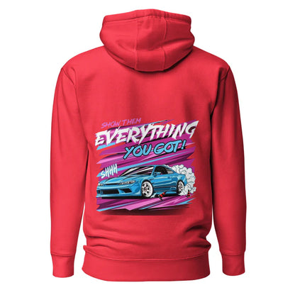 Show Them Everything You Got! Hoodie